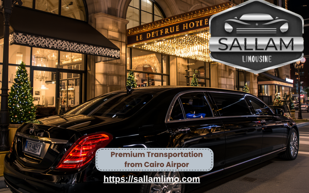 Premium Transportation from Cairo Airpor